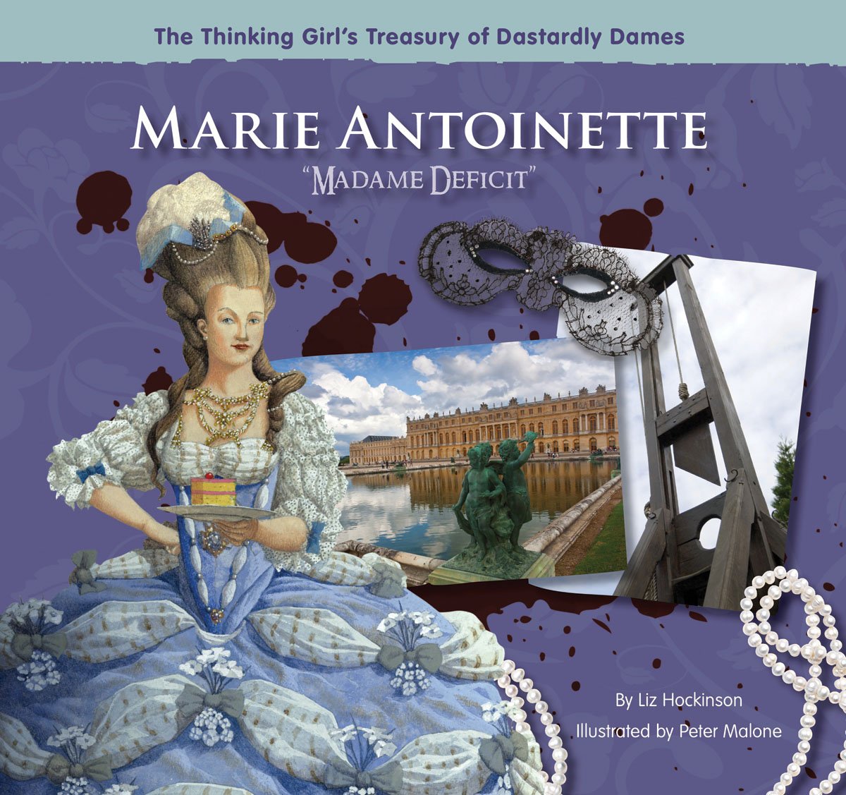 Marie Antoinette 'Madame Deficit' (The Thinking Girl's Treasury of Dastardly Dames),Used