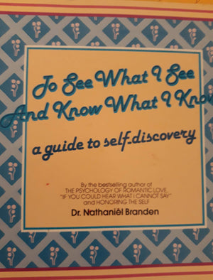 To See What I See And Know What I Know: A Guide To Selfdiscovery,Used
