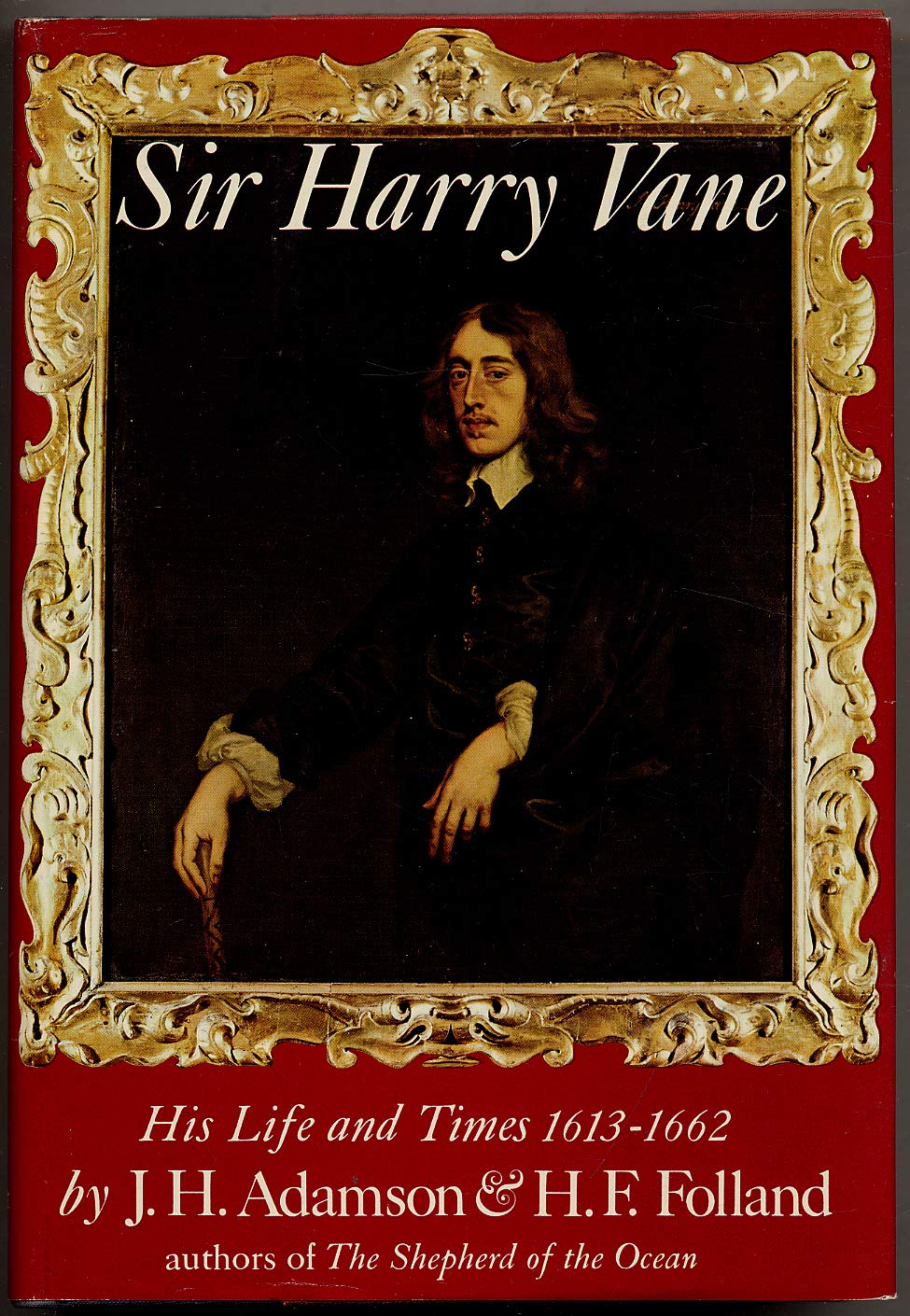 Sir Harry Vane: his life and times (16131662),,Used