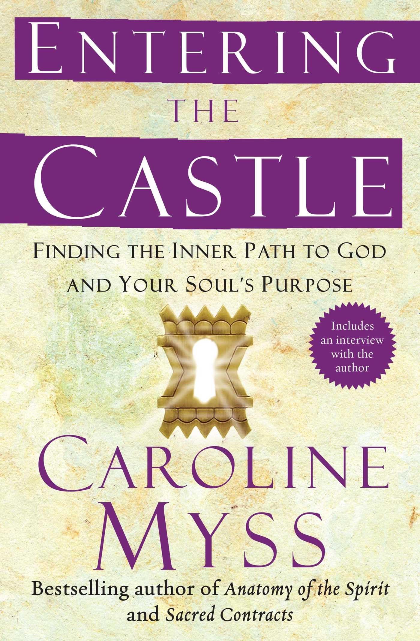Entering The Castle: Finding The Inner Path To God And Your Soul'S Purpose (Spirituality For Women)