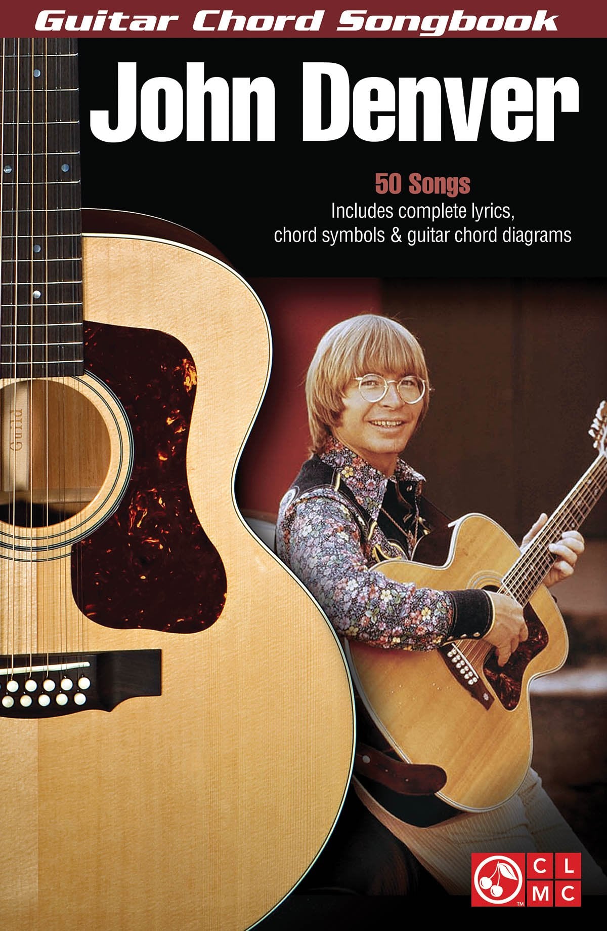 John Denver  Guitar Chord Songbook  50 Classic Hits with Lyrics & Chords  Includes Take Me Home, Country Roads, Annies Song, Ro,Used