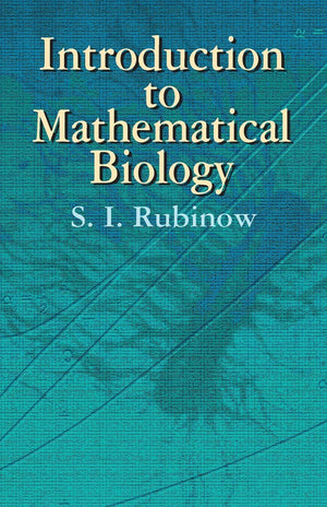 Introduction To Mathematical Biology (Dover Books On Biology)