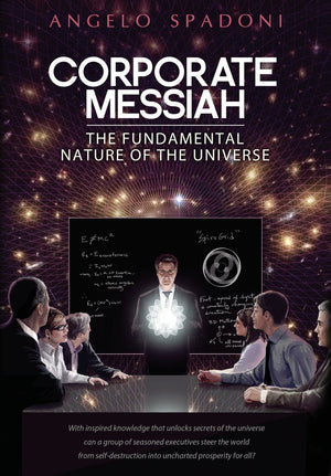 Corporate Messiah: The Fundamental Nature of the Universe,Used