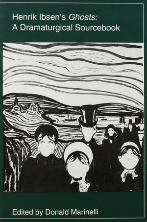 Henrik Ibsen's Ghosts: A Dramaturgical Sourcebook,Used