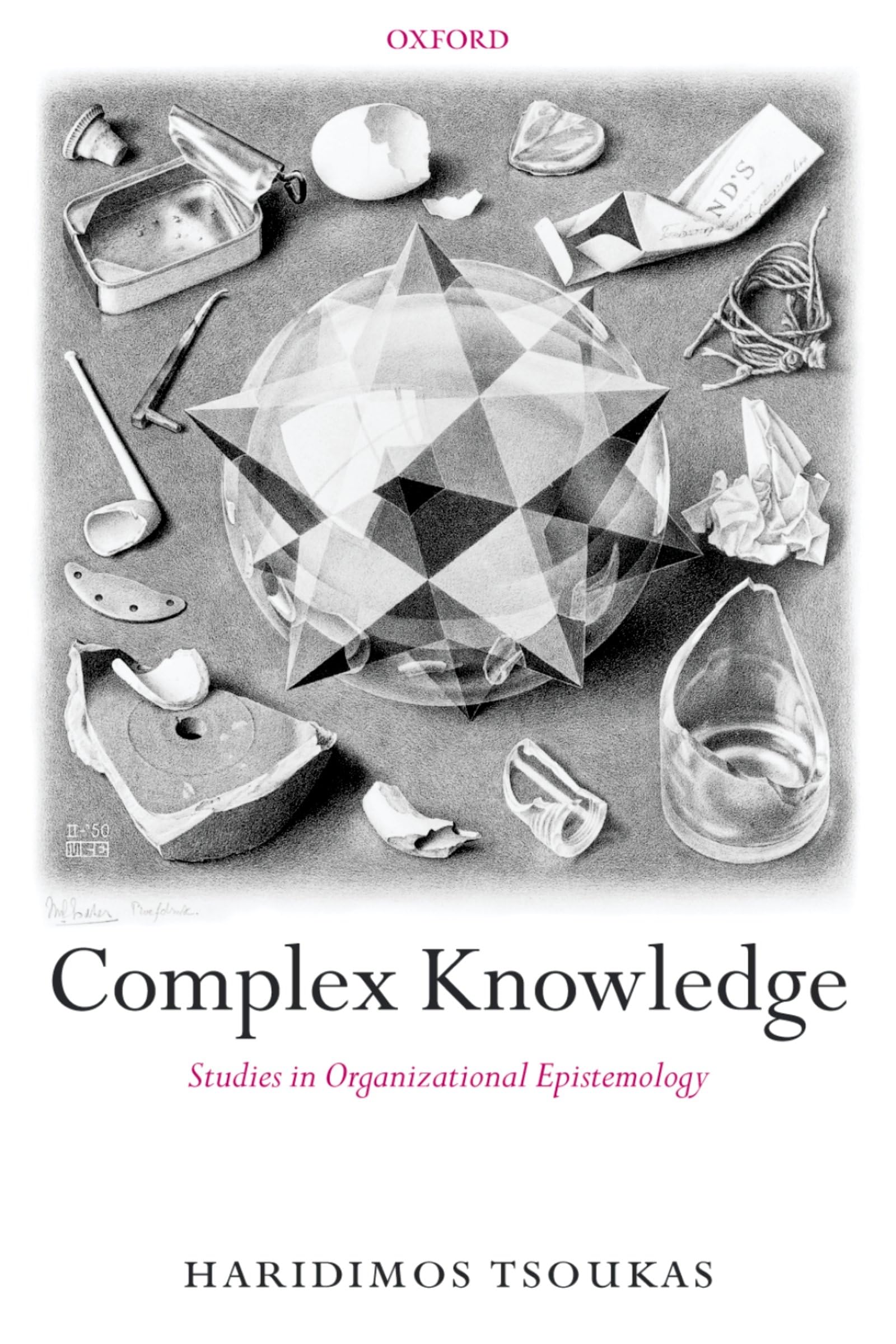 Complex Knowledge: Studies in Organizational Epistemology,Used