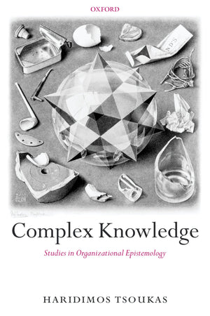 Complex Knowledge: Studies in Organizational Epistemology,Used