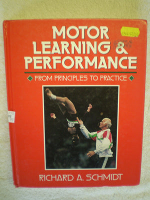 Motor Learning and Performance: From Principles to Practice,Used