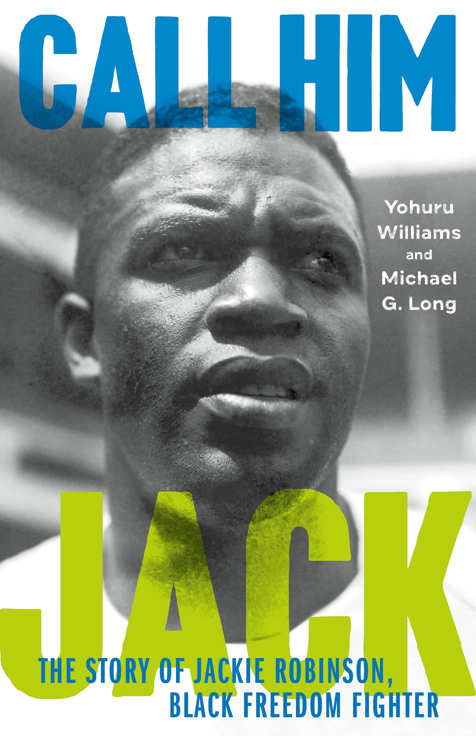 Call Him Jack: The Story Of Jackie Robinson, Black Freedom Fighter,Used