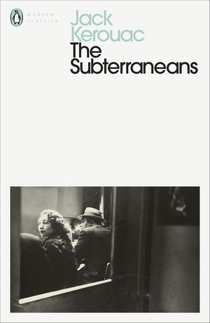 Jack Kerouac The Subterraneans (Penguin Modern Classics) /anglais,Used