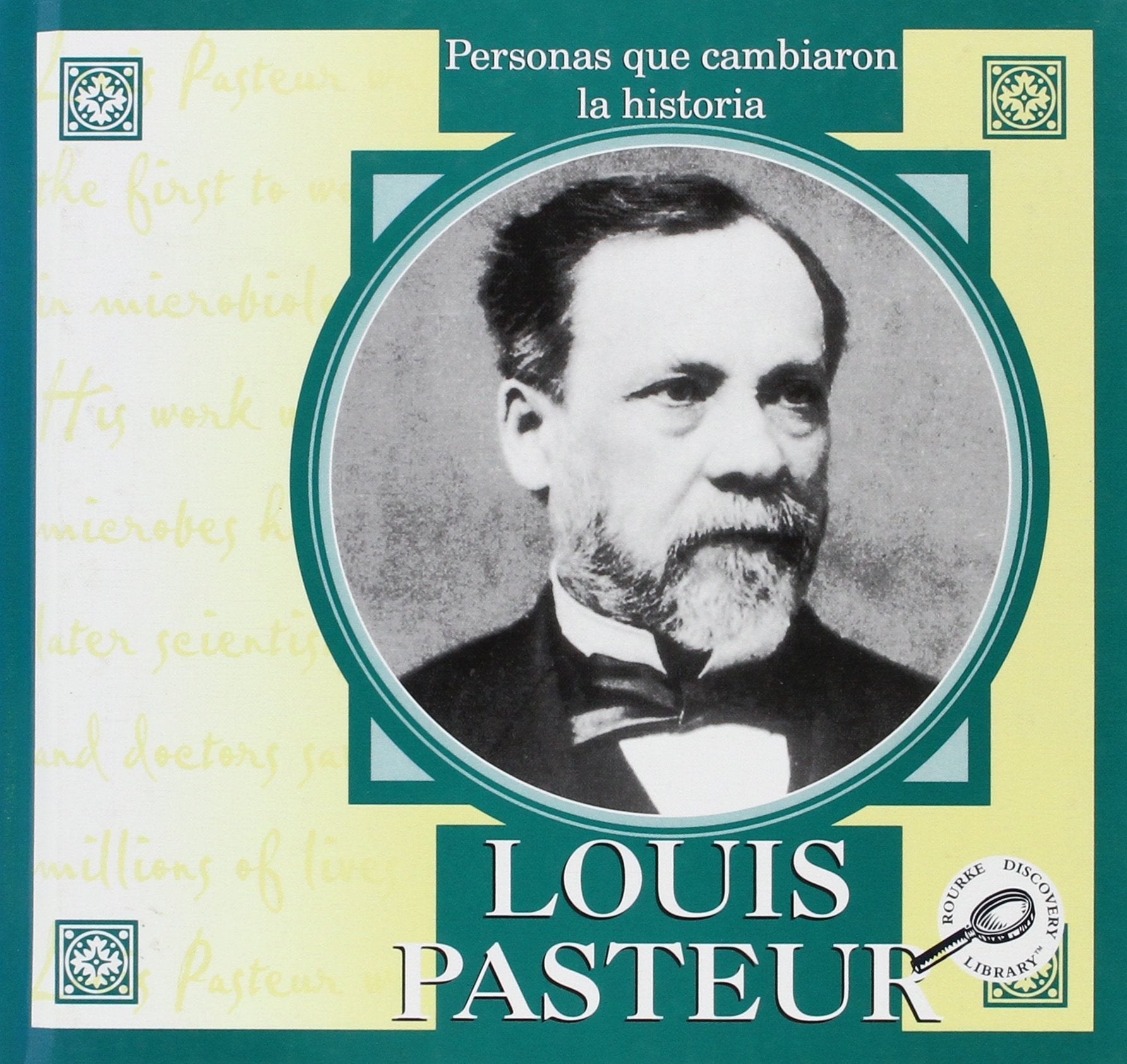 Louis Pasteur (Personas Que Cambiaron LA Historia Series) (Spanish Edition),Used