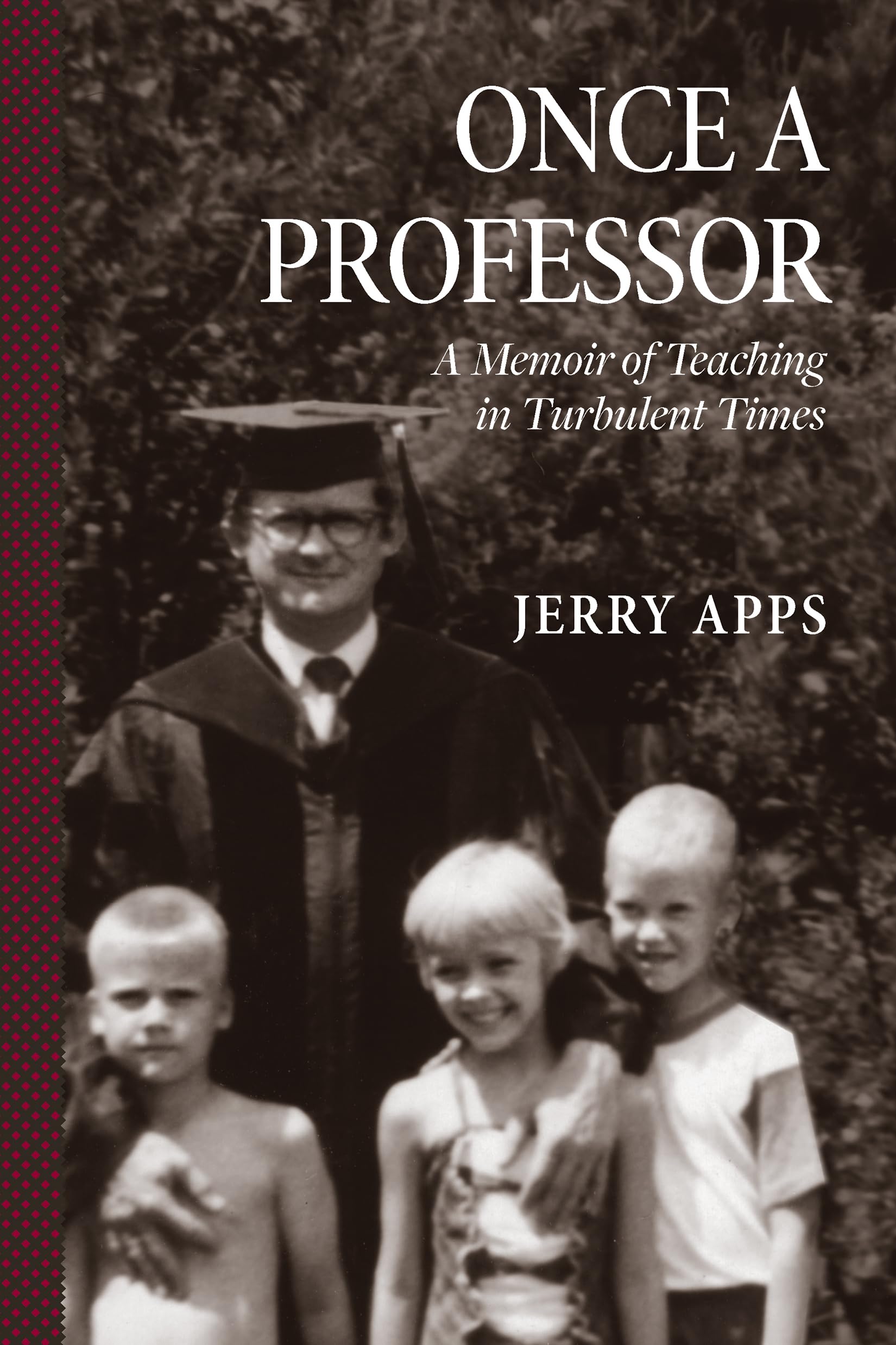 Once a Professor: A Memoir of Teaching in Turbulent Times,Used