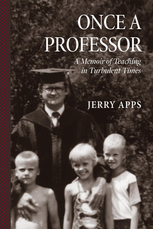 Once a Professor: A Memoir of Teaching in Turbulent Times,Used