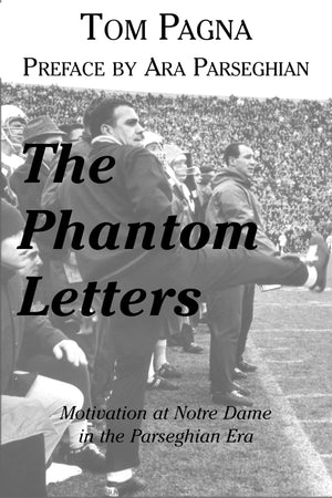 Phantom Letters: Motivation At Notre Dame In The Parseghian Era,Used