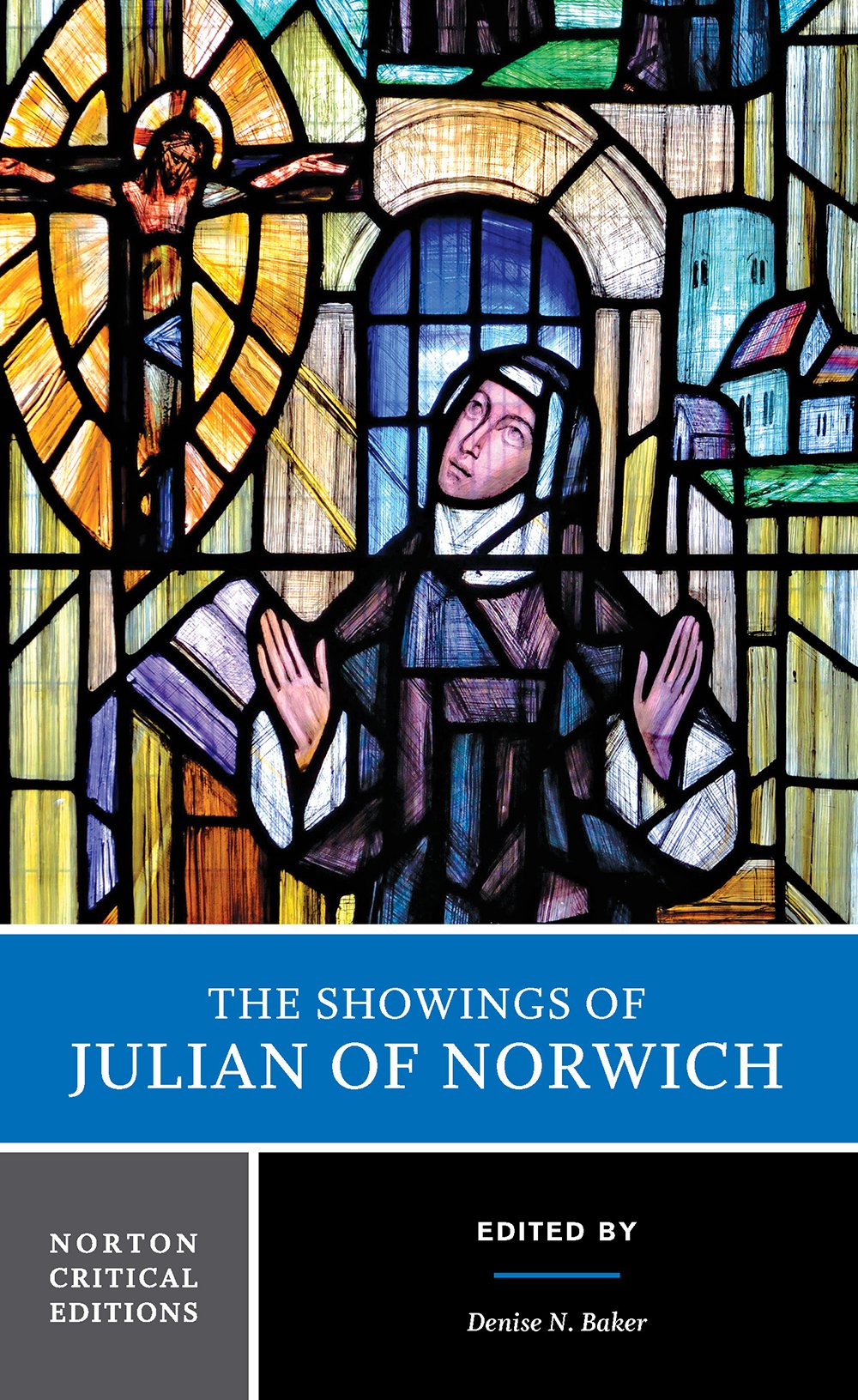 The Showings Of Julian Of Norwich: A Norton Critical Edition (Norton Critical Editions),New