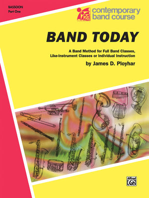 Band Today, Part 1: Bassoon (Contemporary Band Course, Part 1),Used