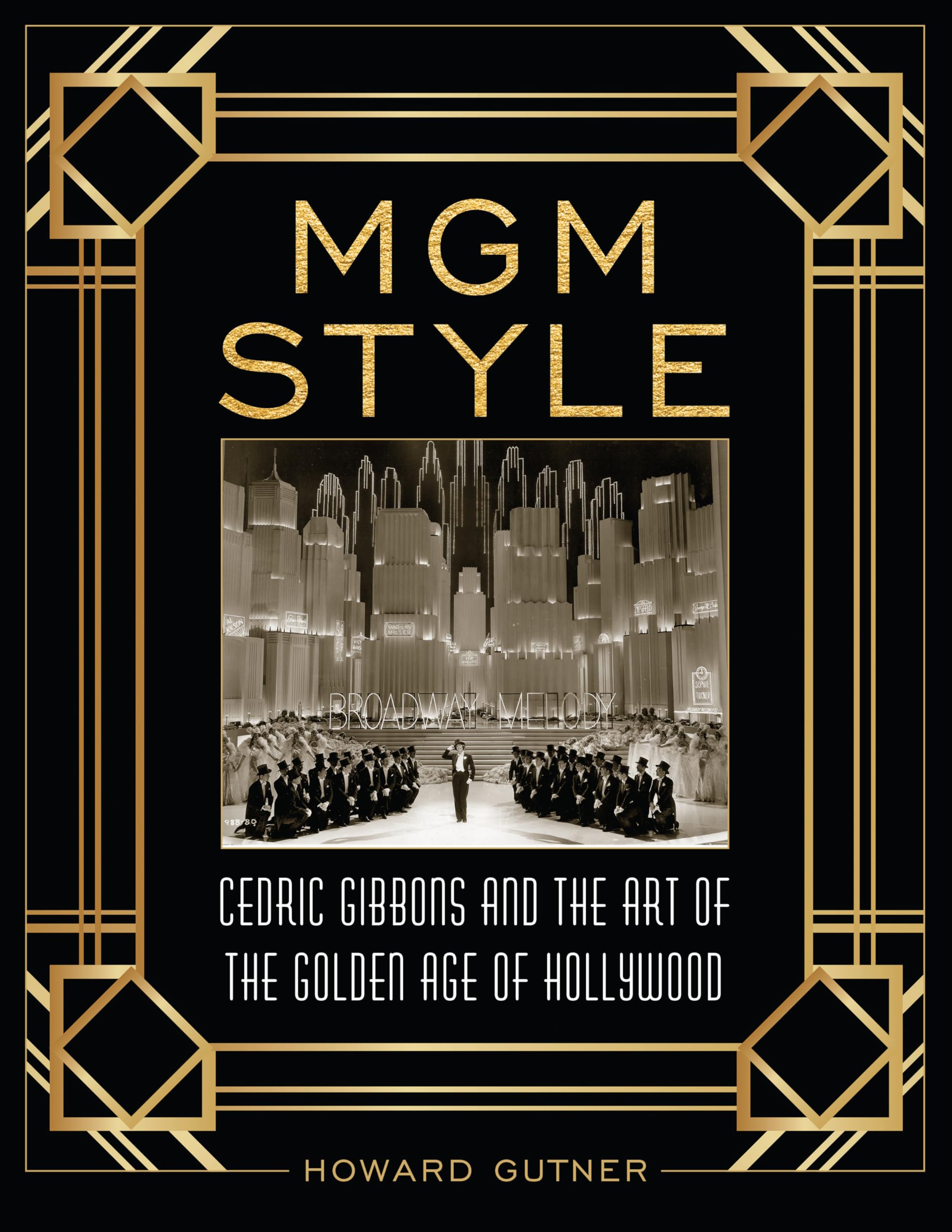 Mgm Style: Cedric Gibbons And The Art Of The Golden Age Of Hollywood