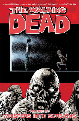 Walking Dead Volume 23: Whispers Into Screams (Walking Dead, 23),Used