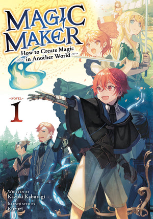 Magic Maker: How To Create Magic In Another World (Light Novel) Vol. 1