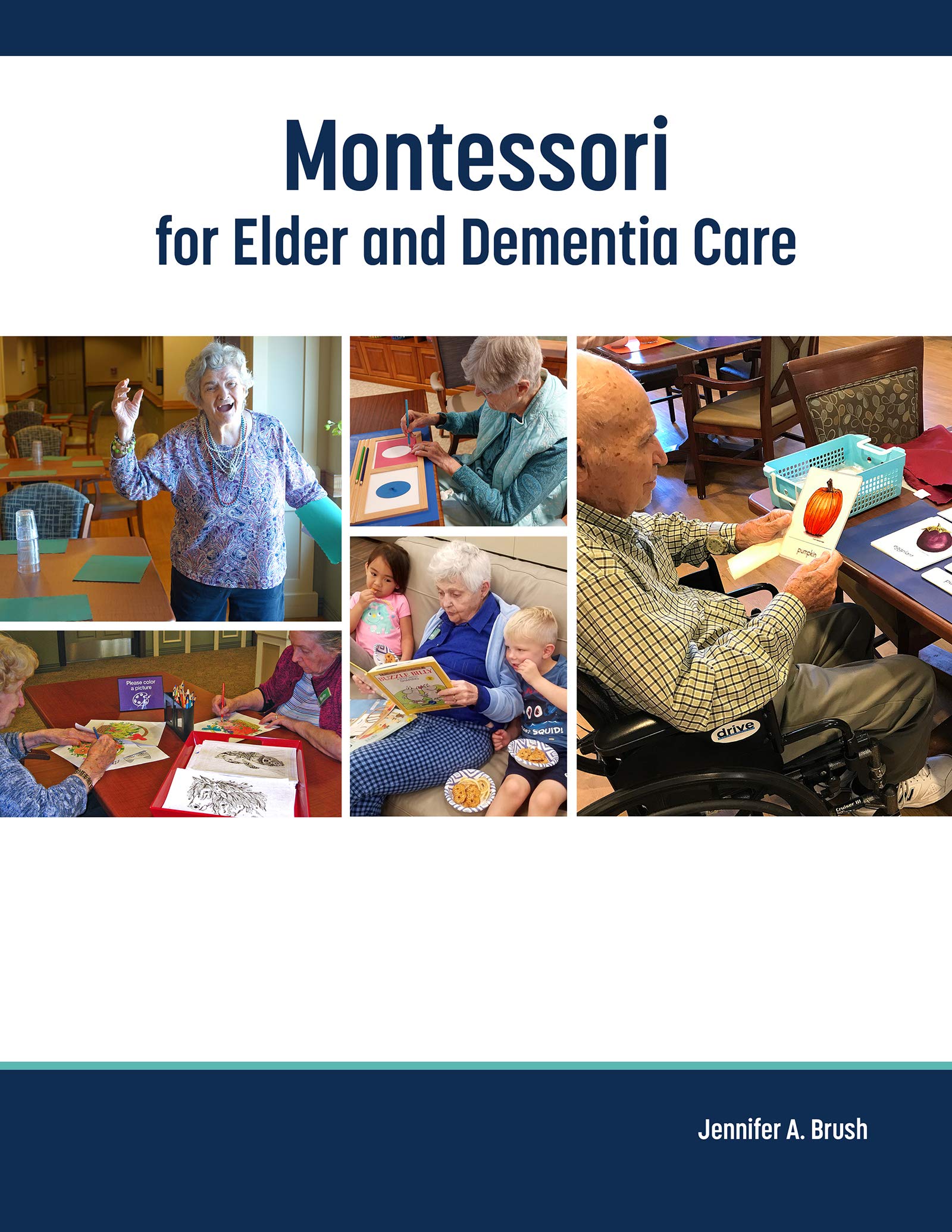 Montessori for Elder and Dementia Care (Volume 1),Used