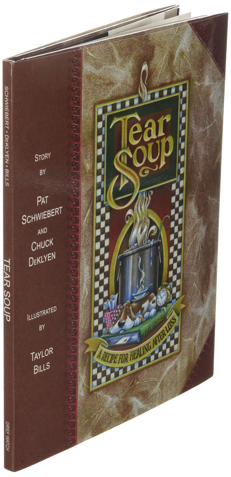Tear Soup: A Recipe for Healing After Loss,New