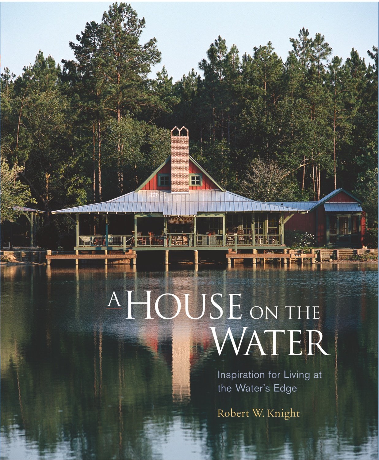 A House on the Water: Inspiration for Living at the Water's Edge,Used