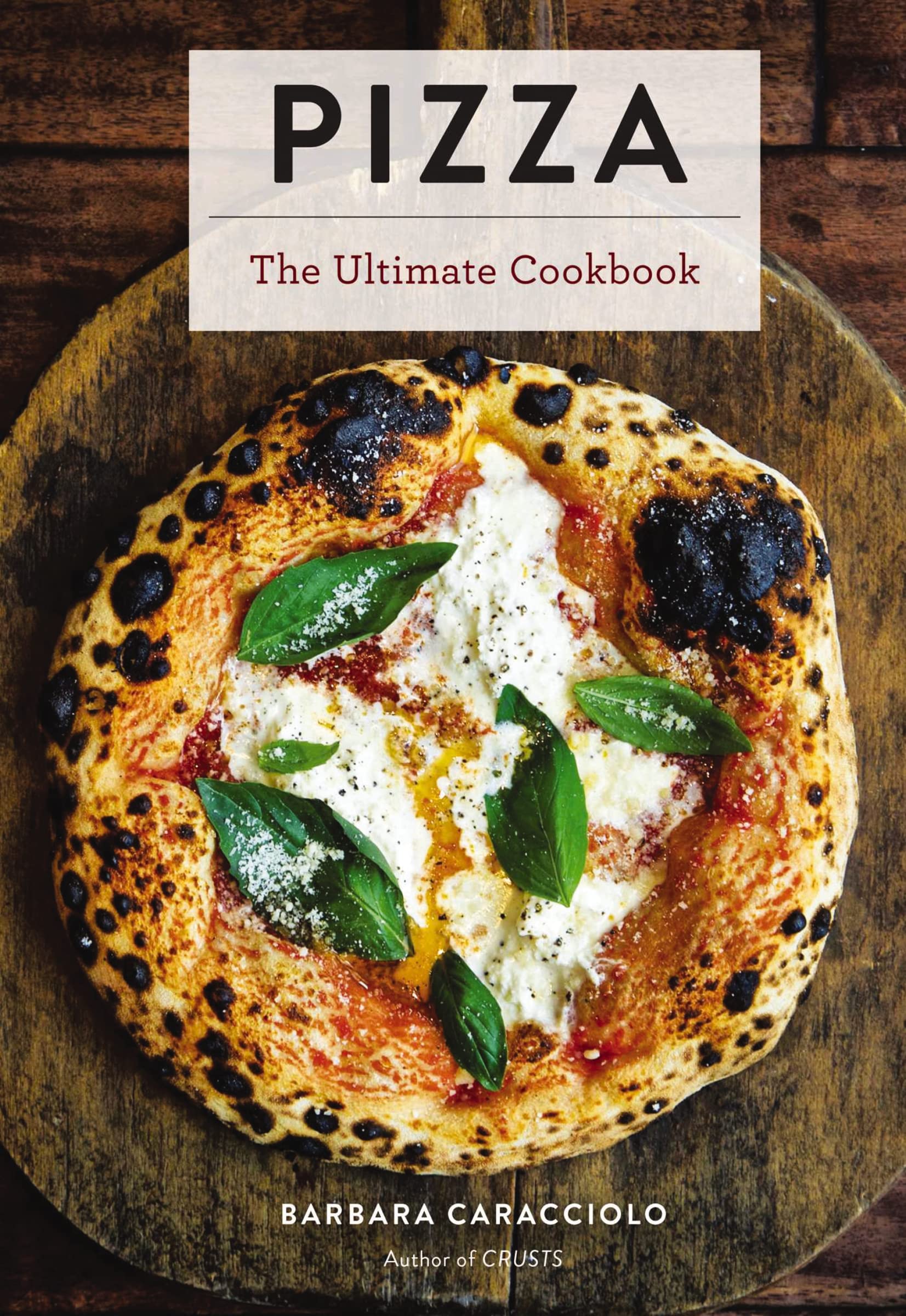 Pizza: The Ultimate Cookbook Featuring More Than 300 Recipes (Interviews With WorldFamous Pizzaiolos And Delectable Recipes) (U,Used