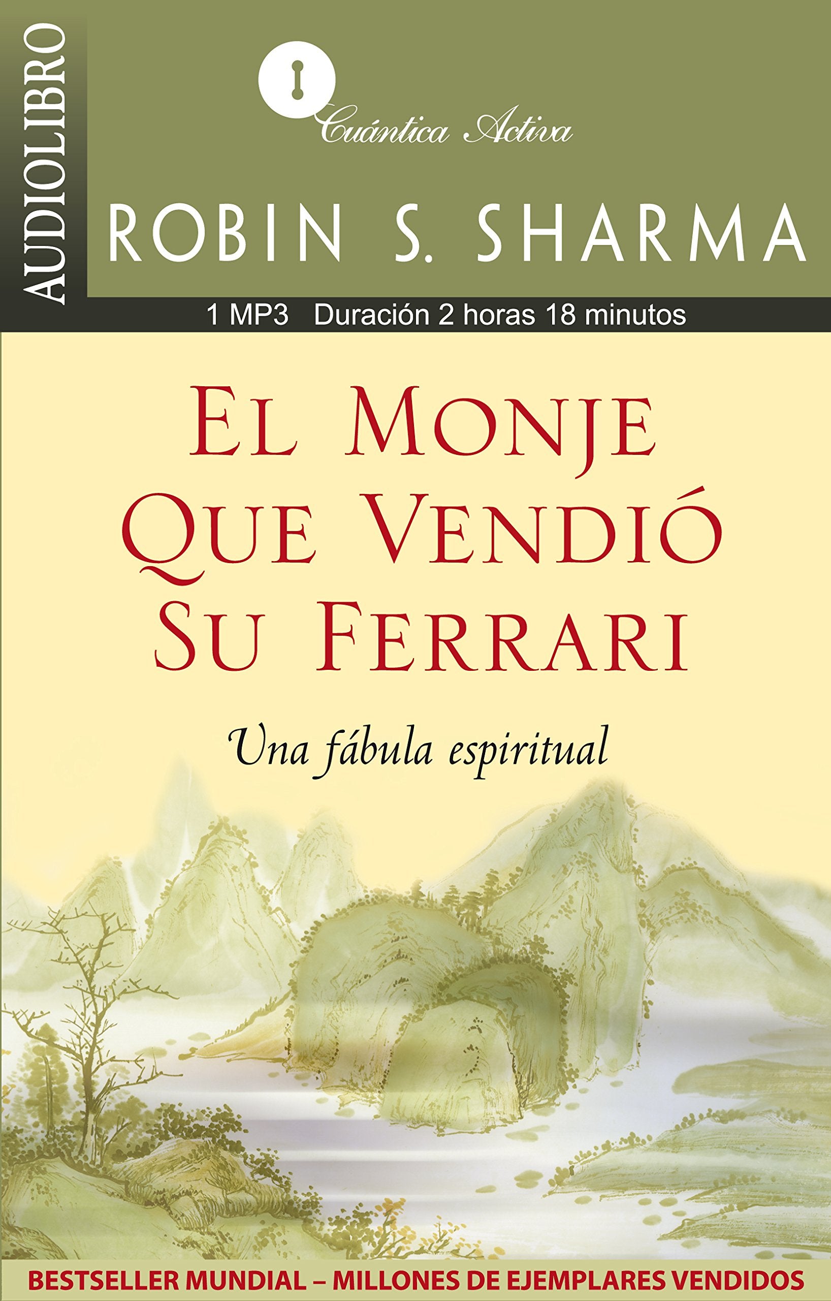 El monje que vendio su ferrari / The Monk Who Sold His Ferrari: Una fabula espiritual / A Spiritual Fable (Spanish Edition),New
