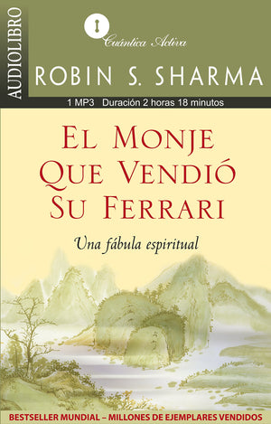 El monje que vendio su ferrari / The Monk Who Sold His Ferrari: Una fabula espiritual / A Spiritual Fable (Spanish Edition),New