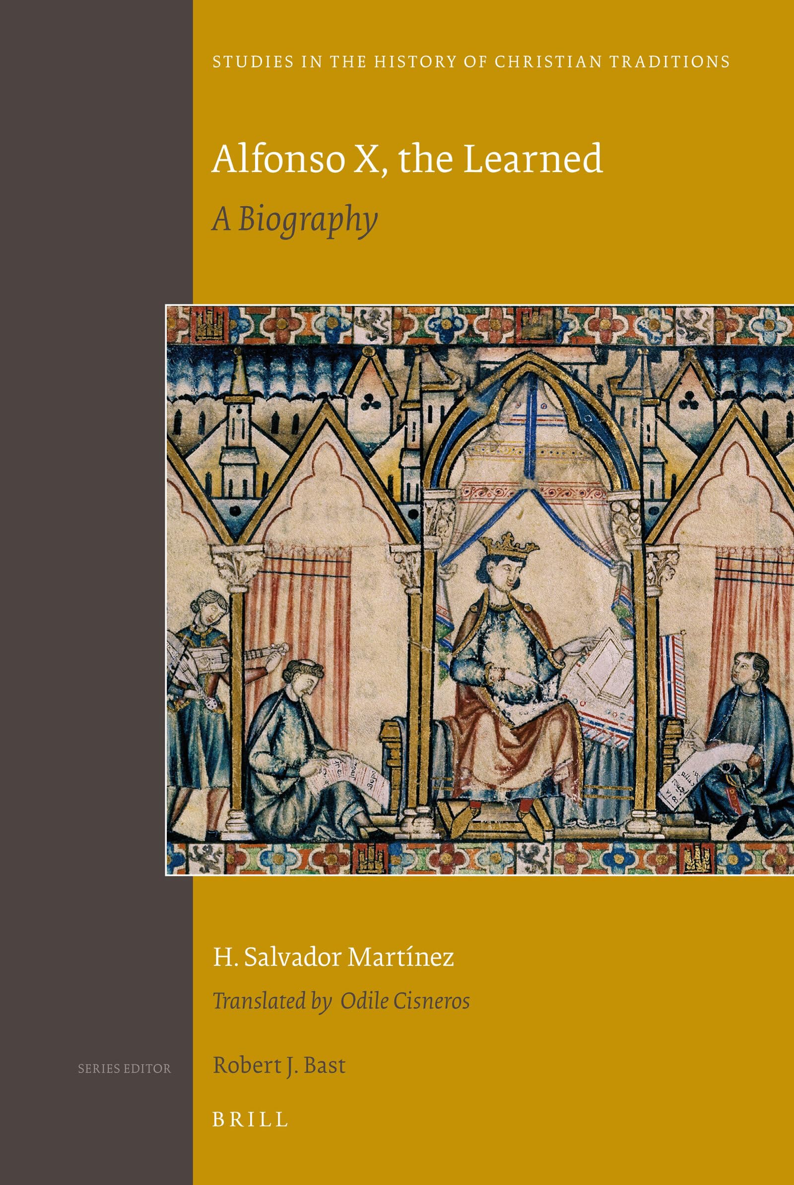 Alfonso X, the Learned: A Biography (Studies in the History of Christian Traditions, 146),Used