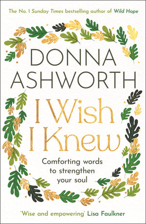 I Wish I Knew: Words to Comfort and Strengthen Your Soul,New
