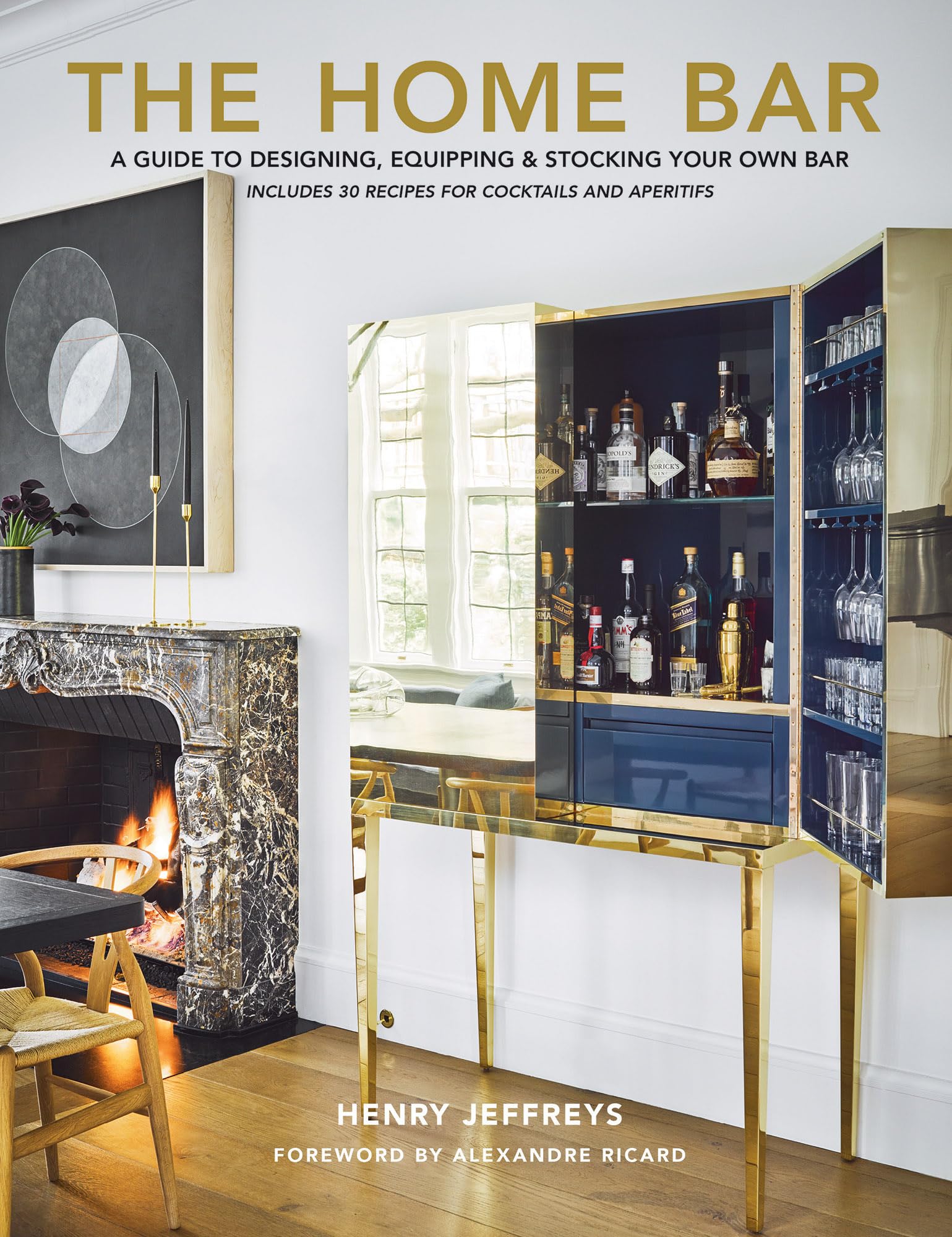 The Home Bar: A Guide to Designing, Equipping & Stocking Your Own Bar,Used