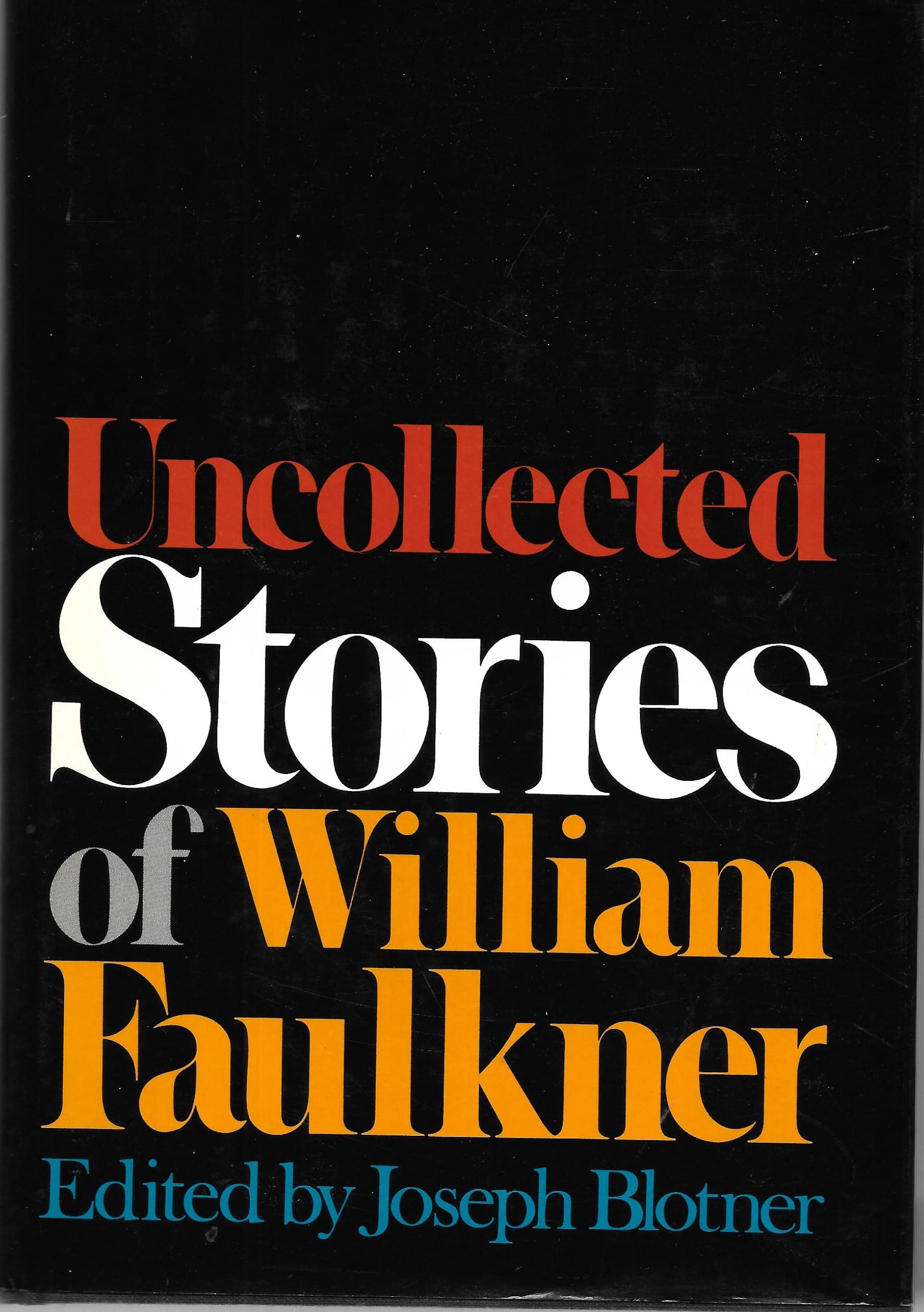 Uncollected Stories Of William Faulkner