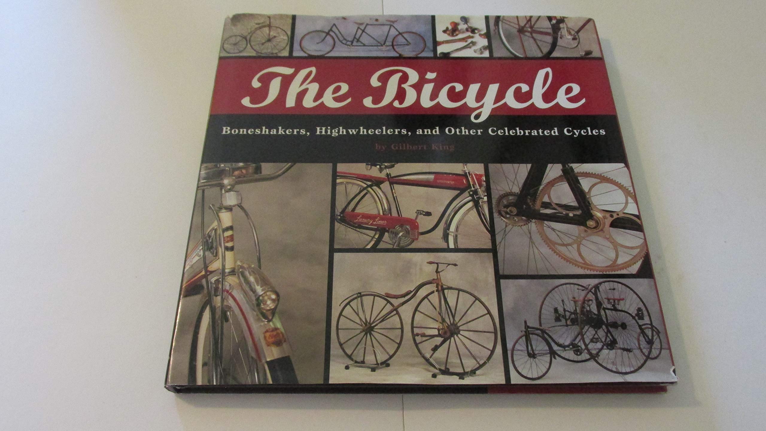 The Bicycle: Boneshakers, Highwheelers and Other Celebrated Cycles,Used