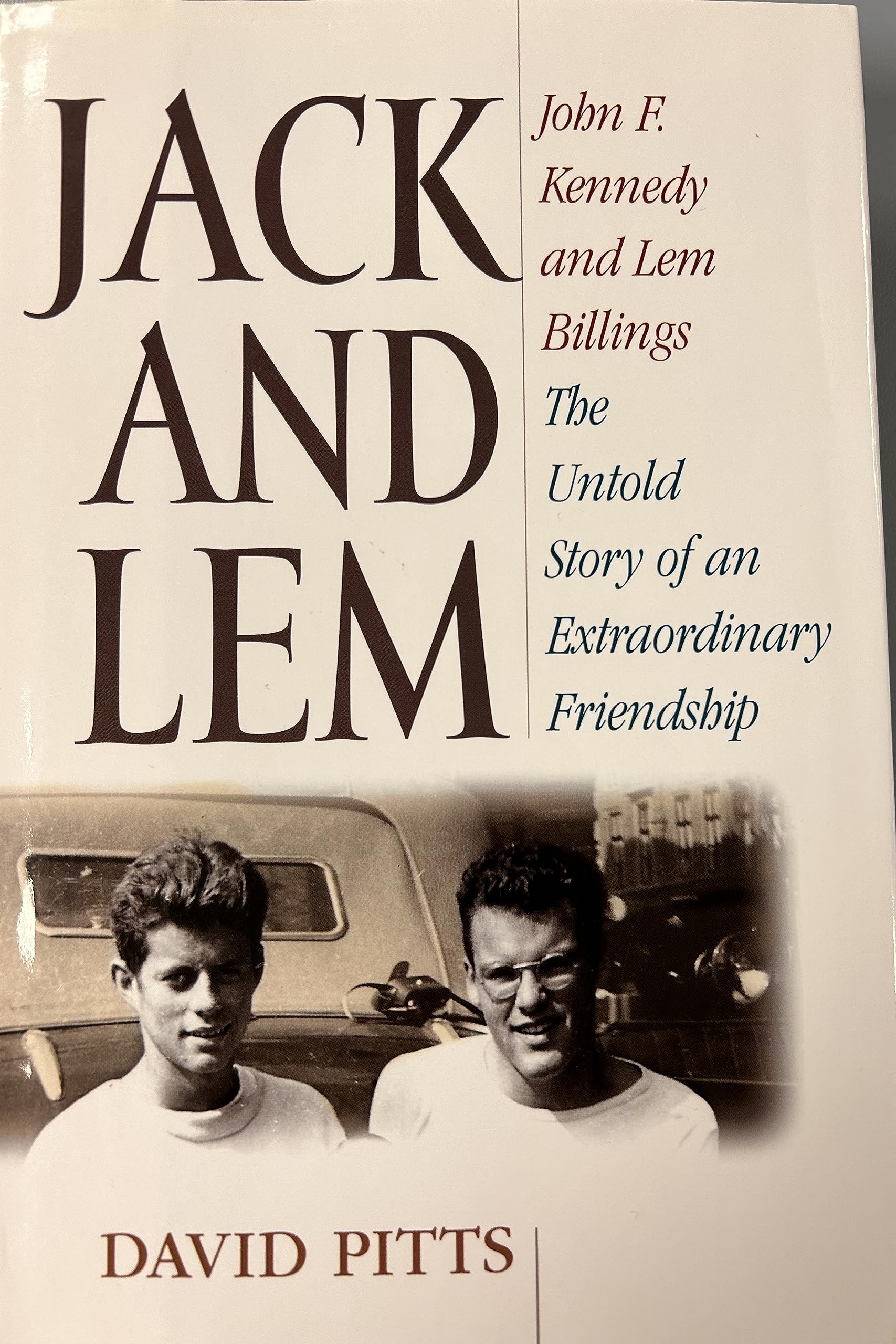 Jack and Lem: John F. Kennedy and Lem Billings: The Untold Story of an Extraordinary Friendship,Used