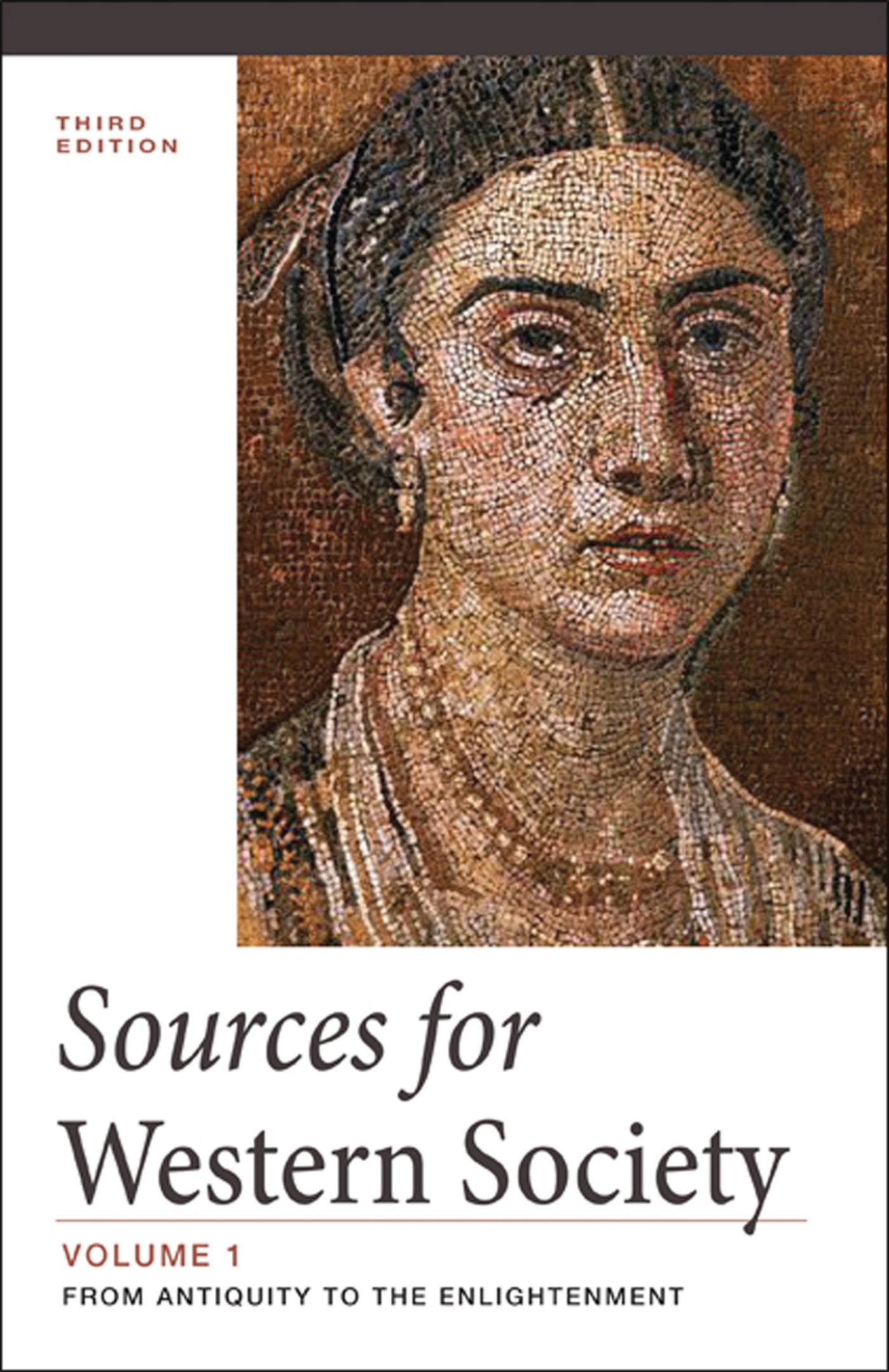 Sources for Western Society: From Antiquity to the Enlightenment, Vol. 1,New
