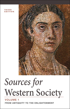 Sources for Western Society: From Antiquity to the Enlightenment, Vol. 1,New