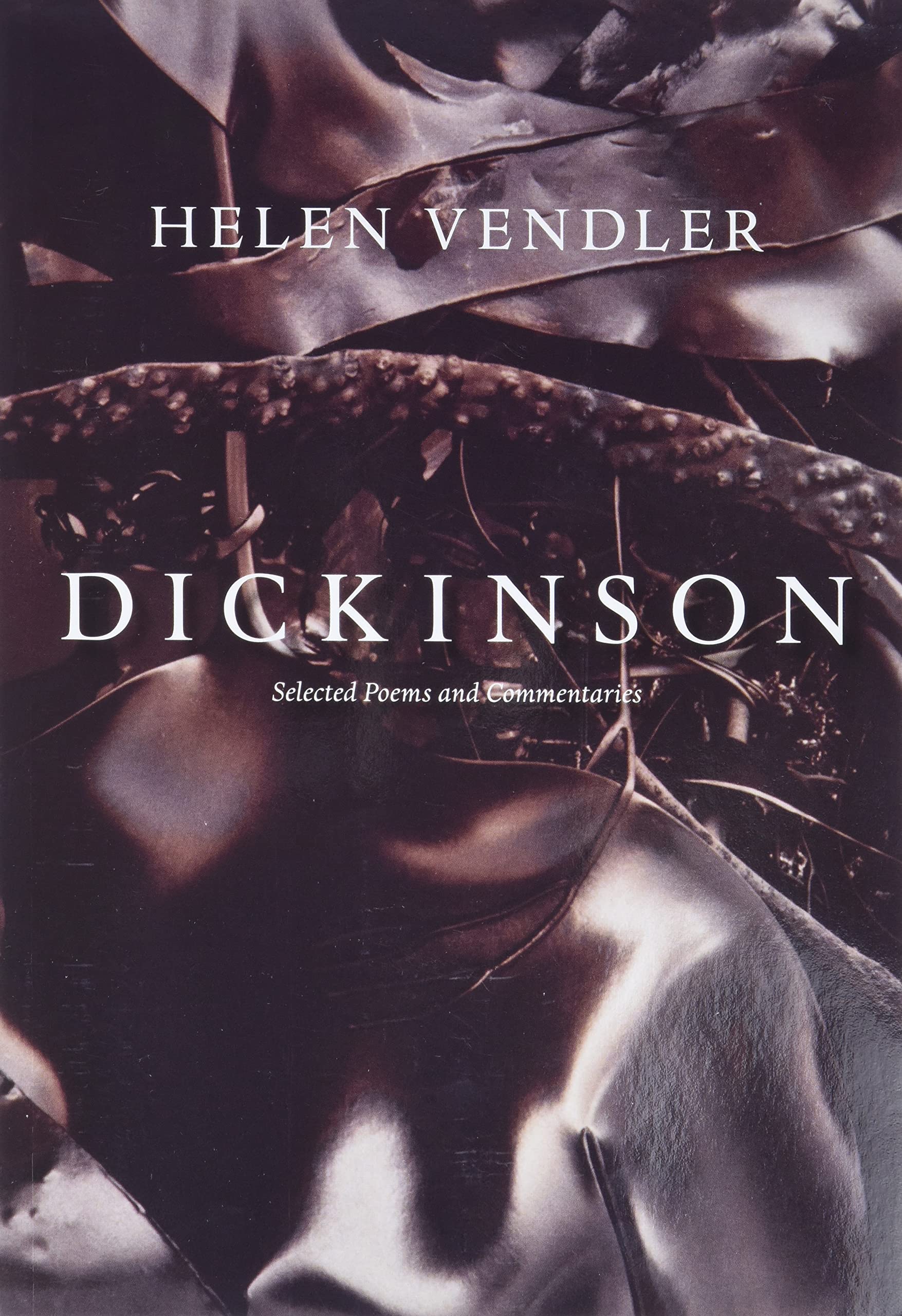 Dickinson: Selected Poems And Commentaries,New