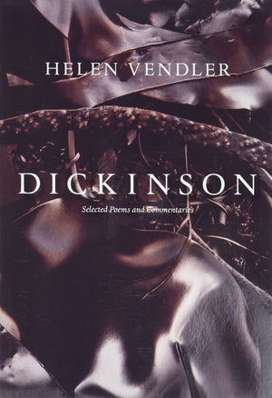 Dickinson: Selected Poems And Commentaries,New