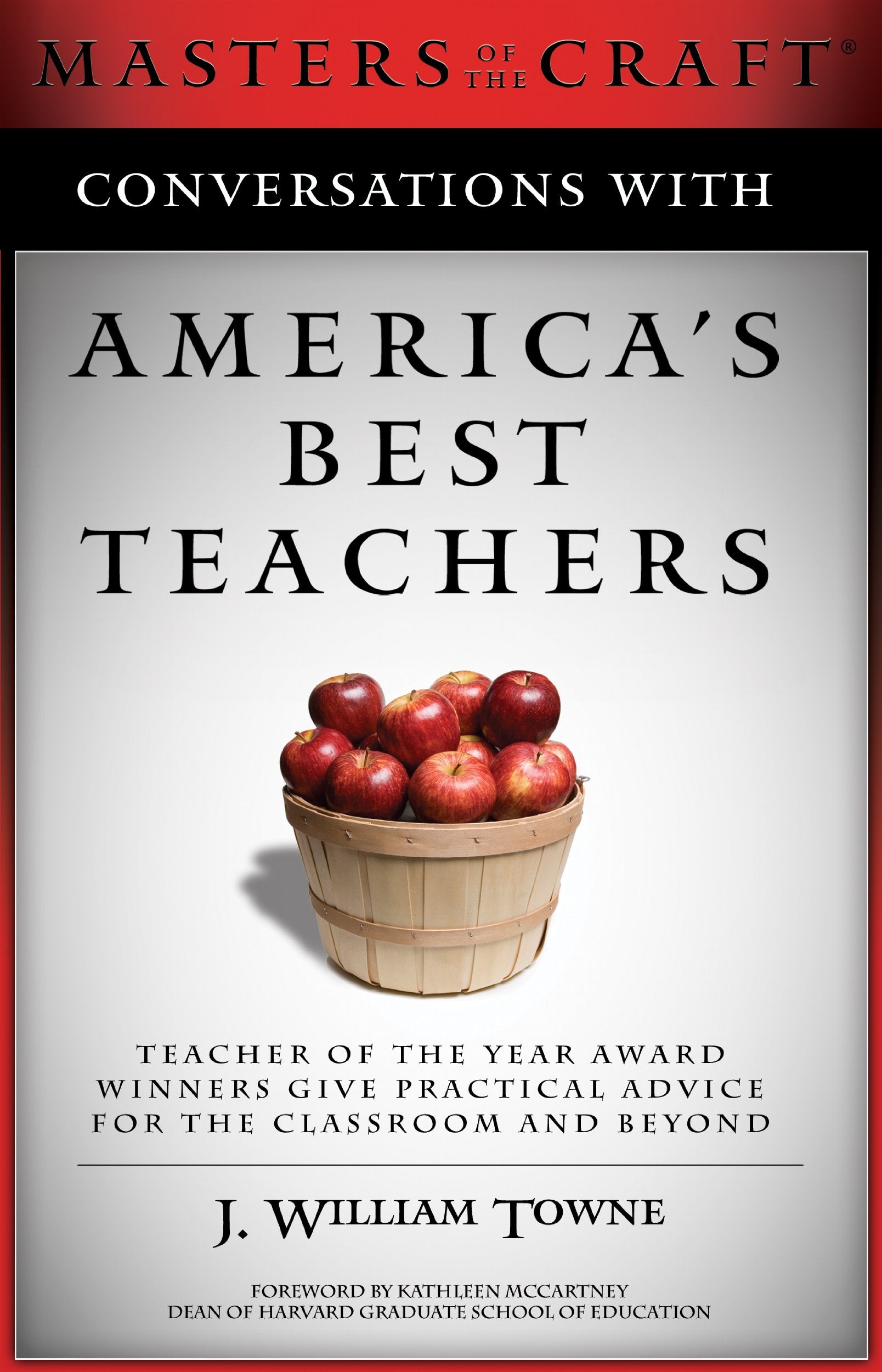 Conversations With America'S Best Teachers: Teacher Of The Year Award Winners Give Practical Advice For The Classroom And Beyond,New