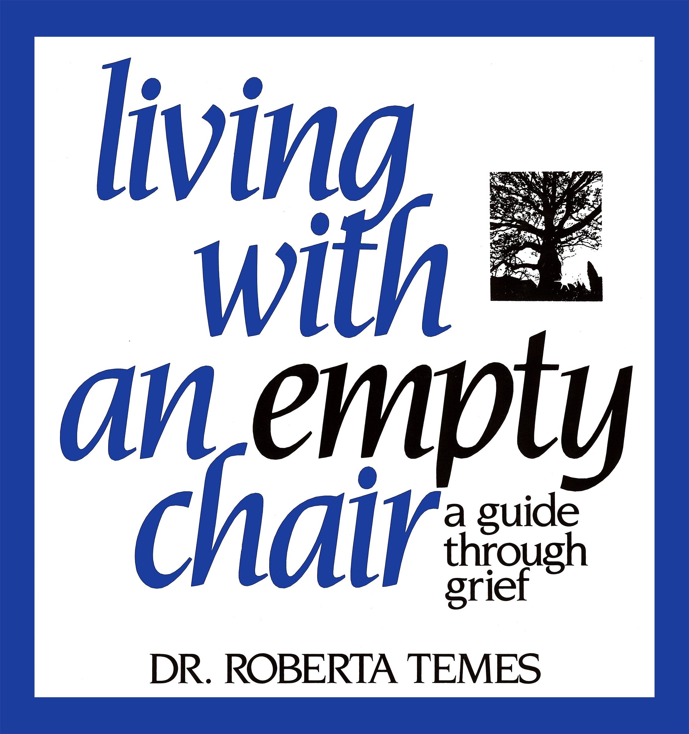 Living with an Empty Chair: A Guide Through Grief,Used