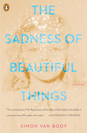 The Sadness Of Beautiful Things: Stories,New
