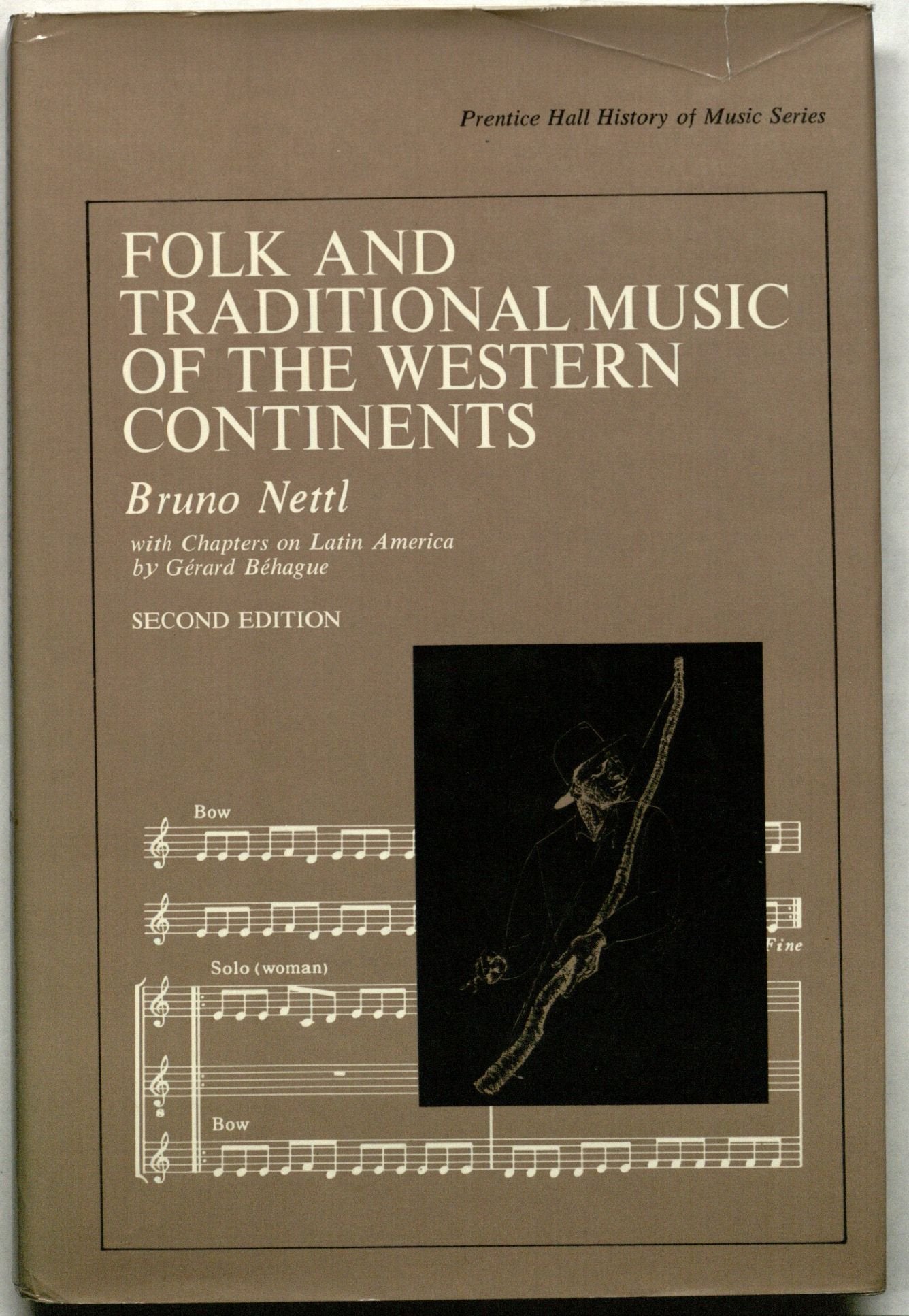 Folk and traditional music of the western continents (PrenticeHall history of music series),Used