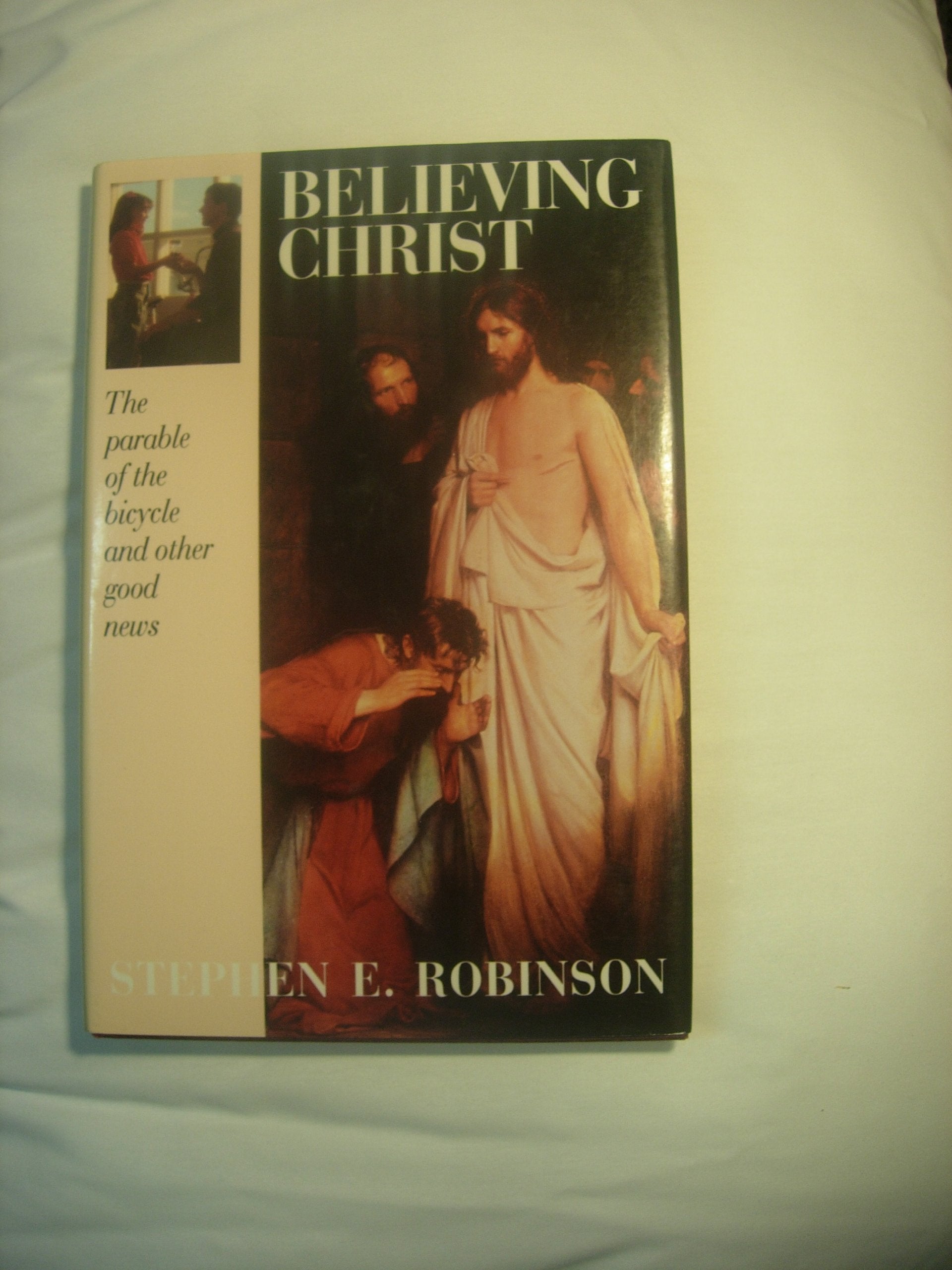 Believing Christ the Parable of the Bicycle and Other Good News,Used