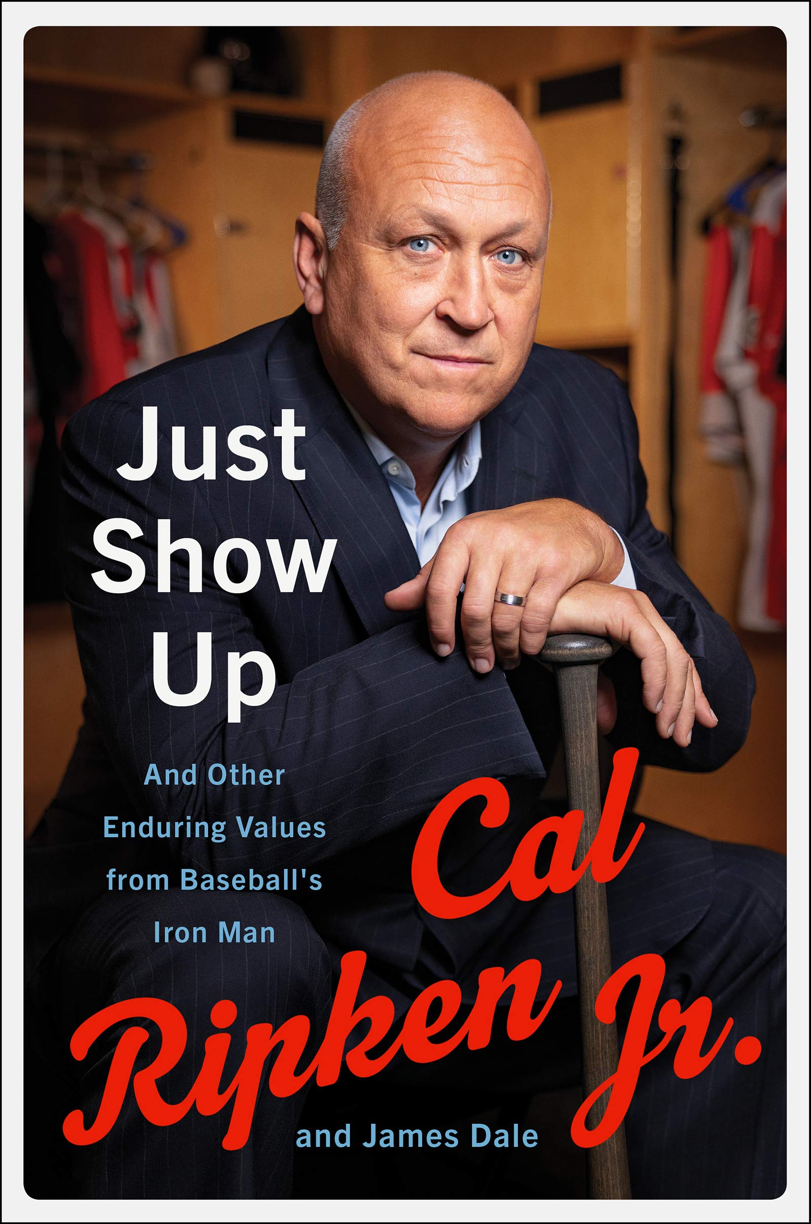Just Show Up: And Other Enduring Values From Baseball'S Iron Man,New