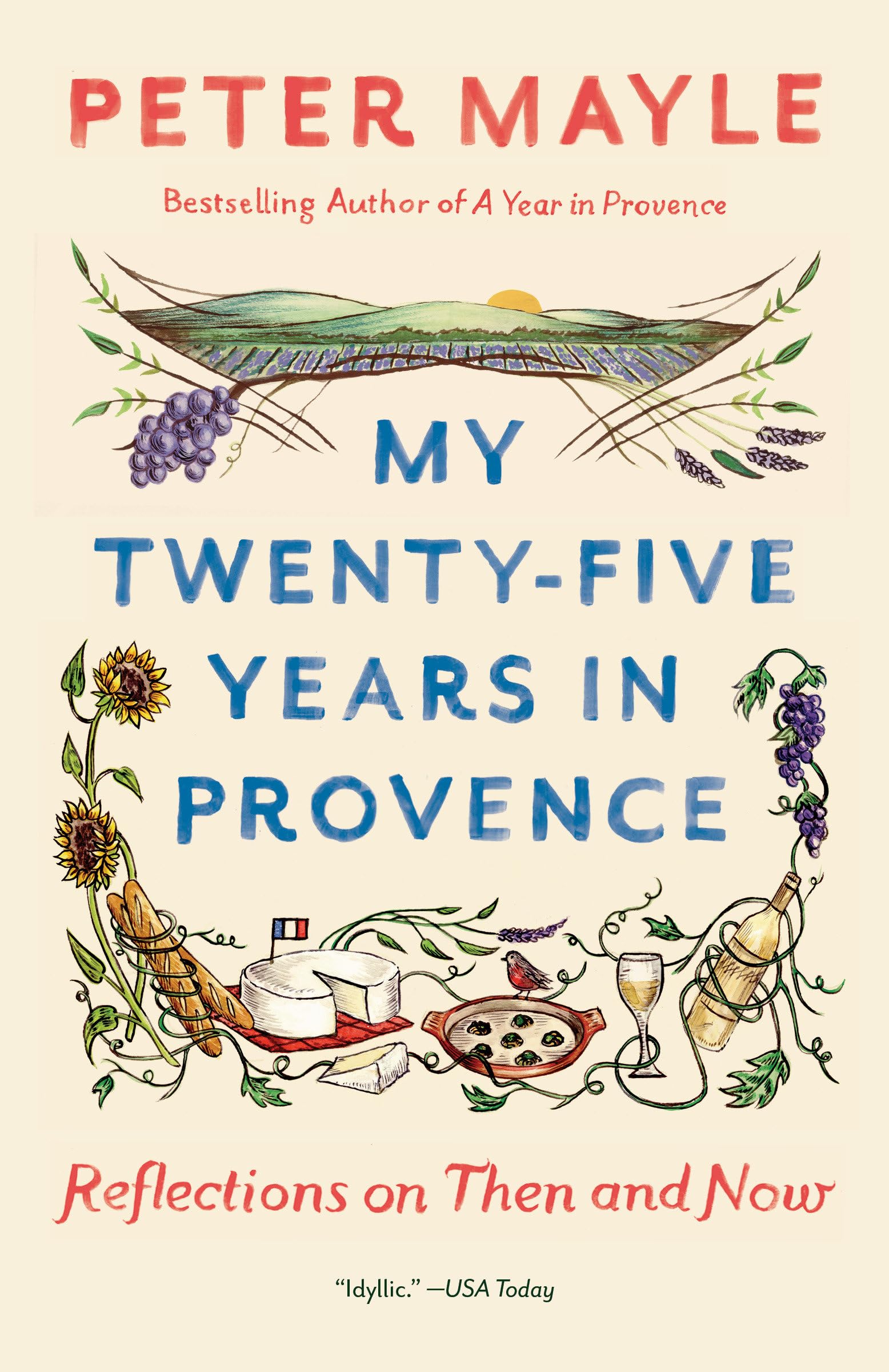My Twentyfive Years in Provence: Reflections on Then and Now (Vintage Departures),New