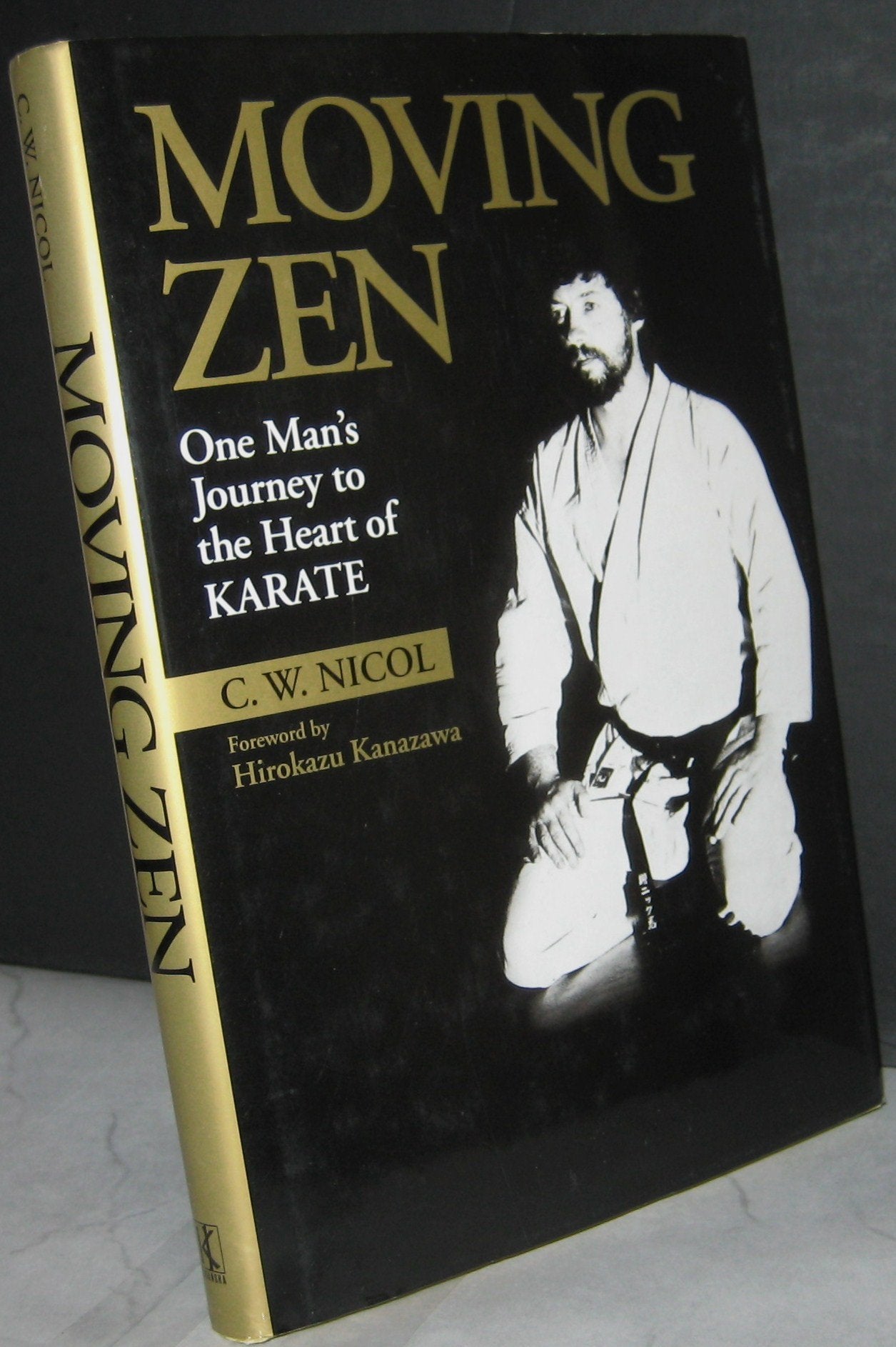 Moving Zen: One Mans Journey to the Heart of Karate,Used