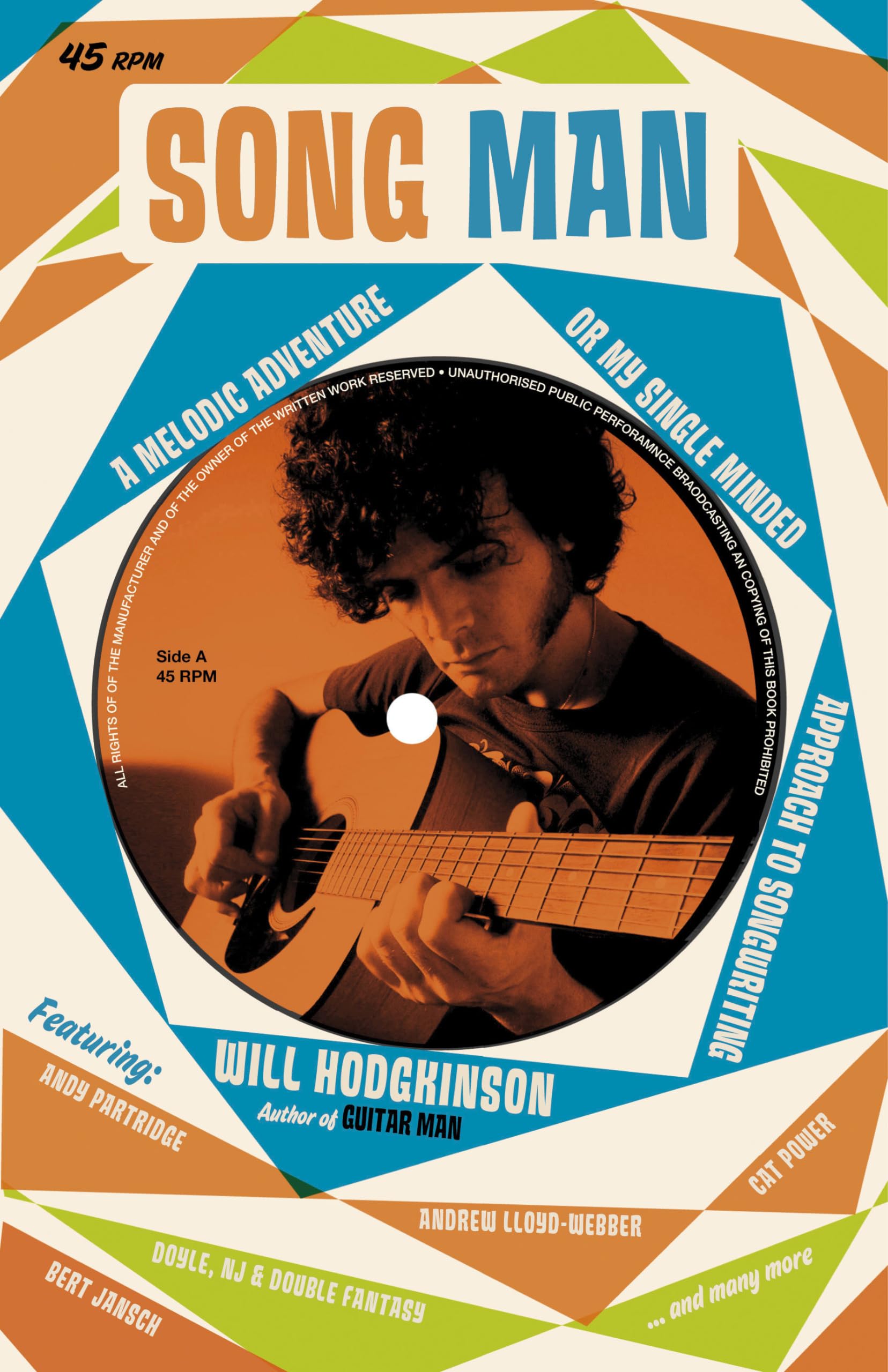 Song Man: A Melodic Adventure, or My Singleminded Approach to Songwriting,Used