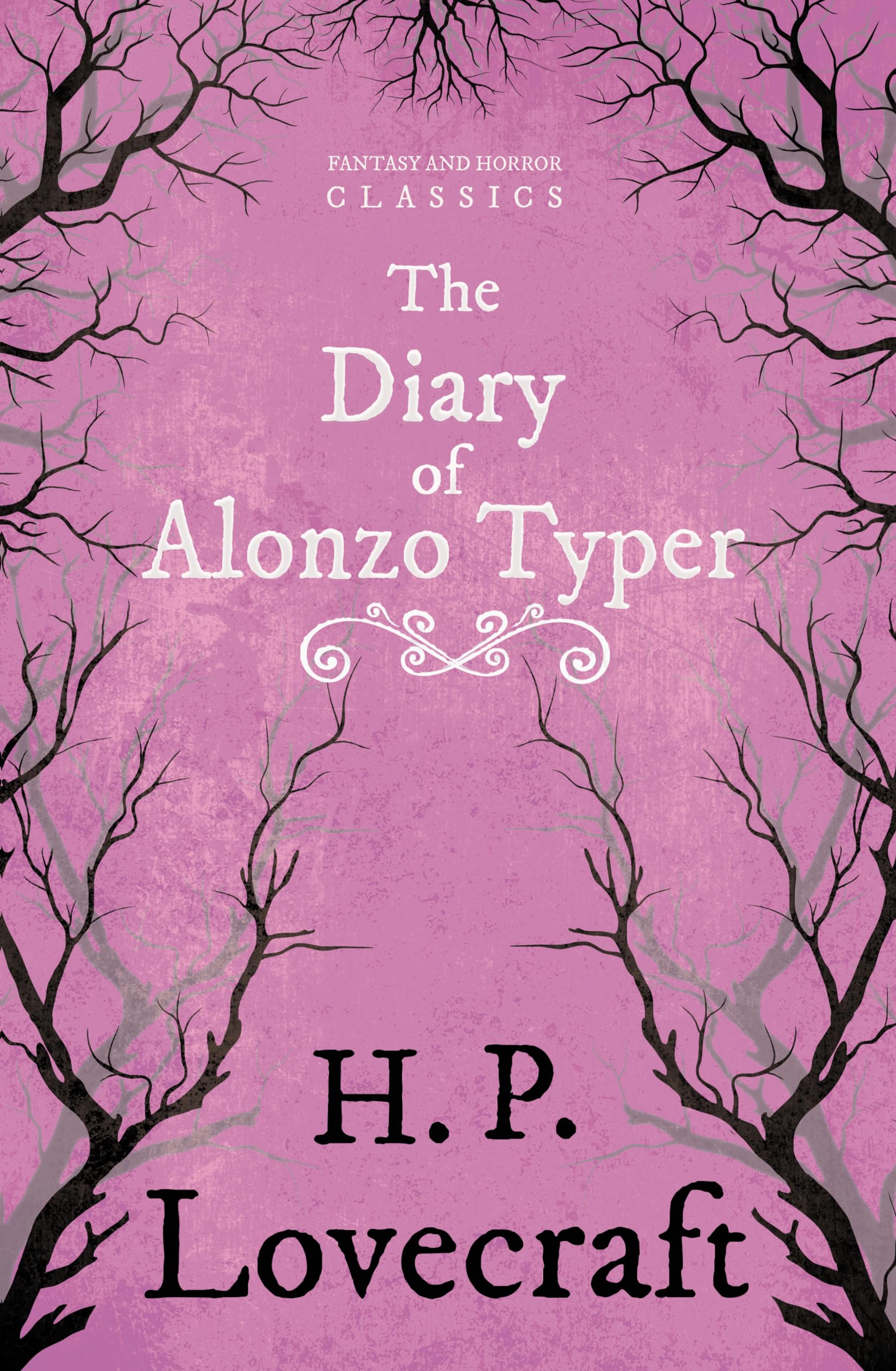 The Diary Of Alonzo Typer (Fantasy And Horror Classics): With A Dedication By George Henry Weiss,Used