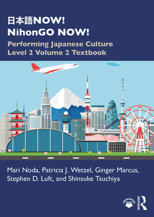 ???NOW! NihonGO NOW!: Performing Japanese Culture  Level 2 Volume 2 Textbook (Now! Nihongo Now!, 2),Used