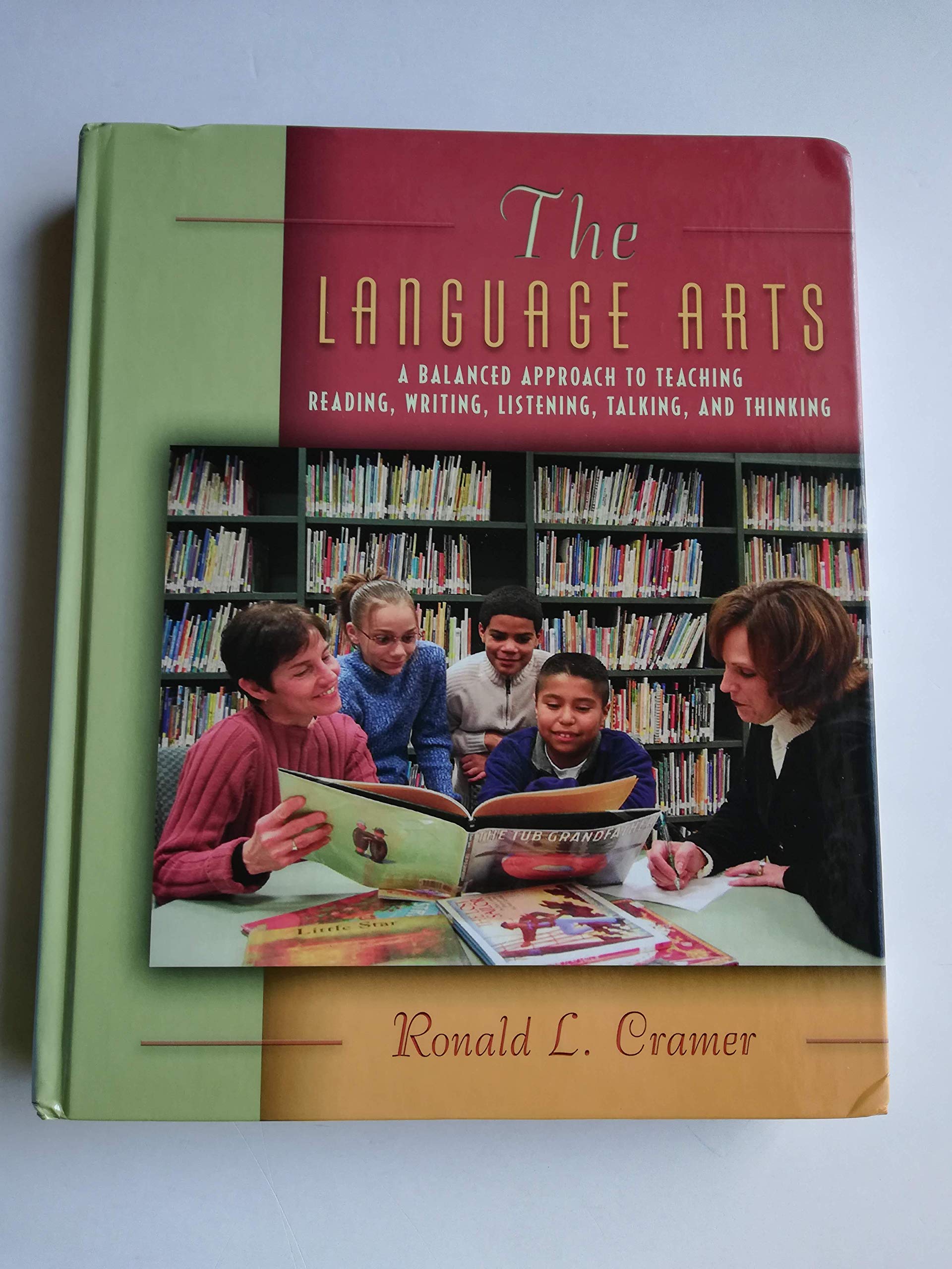 The Language Arts: A Balanced Approach to Teaching Reading, Writing, Listening, Talking, and Thinking, MyLabSchool Edition,Used